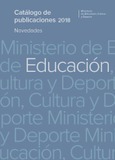 Catálogo de publicaciones del Ministerio de Educación, Cultura y Deporte. Novedades 2018. Área de Educación