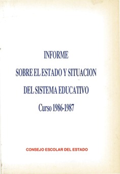 Informe sobre el estado y situación del sistema educativo. Curso 1986-1987