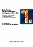 Estadística de la enseñanza en España 1994-95. Datos avance y evolución del alumnado