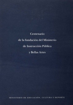 Centenario de la fundación del Ministerio de Instrucción Pública y Bellas Artes
