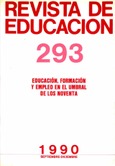 Revista de educación nº 293. Educación, Formación y empleo en el umbral de los noventa