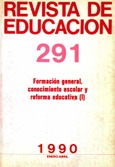Revista de educación nº 291. Formación general. Conocimiento escolar y reforma educativa (I)