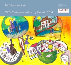 Mi futuro será así. XXIV Certamen artístico y literario 2014