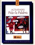 Pido la palabra: método de lengua y cultura españolas. Libro de actividades 2 (edición 2002)
