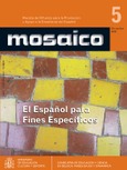 Mosaico nº 5. Revista de difusión para la promoción y apoyo a la enseñanza del español. El español para fines específicos