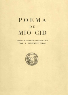 Poema de Mío Cid. Facsímil de la edición paleográfica por don Ramón Menéndez Pidal