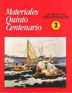 Materiales quinto centenario nº 3. La era de los descubrimientos