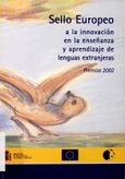 Sello europeo a la innovación en la enseñanza y aprendizaje de lenguas extranjeras. Premios 2002