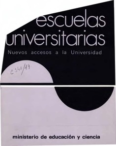 Escuelas universitarias : nuevos accesos a la universidad