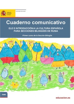 Cuaderno comunicativo. ELE e introducción a la cultura española para secciones bilingües de Rusia. Primer curso sección bilingüe