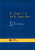 El desarrollo de la educación. Informe nacional de España 2001 = Education development. Spanish national report 2001