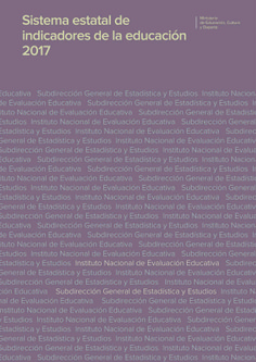 Sistema estatal de indicadores de la educación. Edición 2017