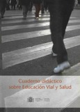 Cuaderno didáctico sobre educación vial y salud