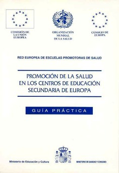 Promoción de la salud en los centros de educación secundaria de Europa. Guía práctica