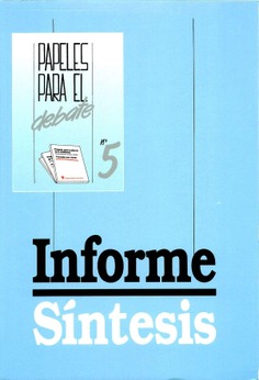 Papeles para el debate nº 5. Informe-síntesis