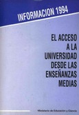 El acceso a la universidad desde las enseñanzas medias. Información 1994