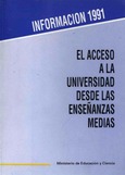 El acceso a la universidad desde las enseñanzas medias. Información 1991