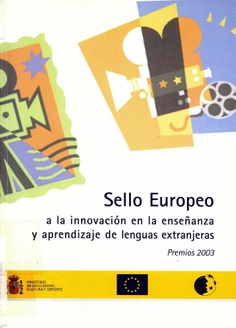Sello europeo a la innovación en la enseñanza y aprendizaje de lenguas extranjeras. Premios 2003 Sello europeo a la innovación en la enseñanza y aprendizaje de lenguas extranjeras. Premios 2003