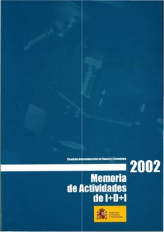 Memoria de actividades de I+D+I 2002. Comisión Interministerial de Ciencia y Tecnología
