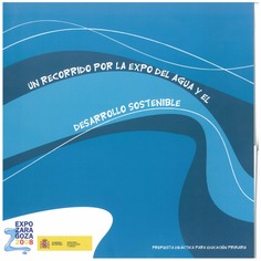 Un recorrido por la Expo del agua y el desarrollo sostenible Propuesta didáctica para la educación primaria. Guía para el profesorado