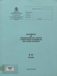 Documento de organización del centro y resultados académicos del curso anterior. EGC Público y privado. BUP-COU Público y privado. F.P. Público y privado. Curso 1991-92