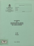 Documento de organización del centro y resultados académicos del curso anterior. Educación primaria. Público y privado. BUP-COU Público y privado. F.P. Publico y privado. Curso 1992-93