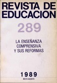 Revista de educación nº 289. La enseñanza comprensiva y sus reformas