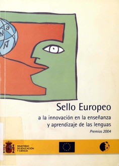Sello europeo a la innovación en la enseñanza y aprendizaje de las lenguas. Premios 2004 Sello europeo a la innovación en la enseñanza y aprendizaje de las lenguas. Premios 2004