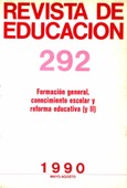 Revista de educación nº 292. Formación general. Conocimiento escolar y reforma educativa (II)