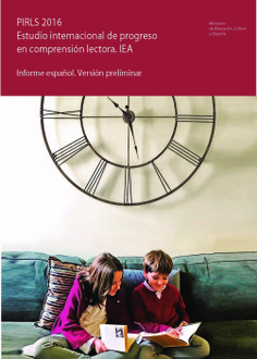 PIRLS 2016. Estudio internacional de progreso en comprensión lectora. IEA. Informe español. Versión preliminar