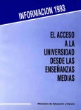 El acceso a la universidad desde las enseñanzas medias. Información 1993