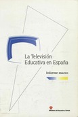 La televisión educativa en España. Informe marco