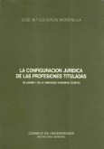 La configuración jurídica de las profesiones tituladas. En España y en la Comunidad Económica Europea