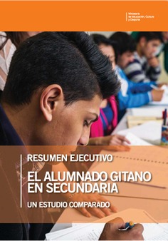 Resumen ejecutivo. El alumnado gitano en secundaria. Un estudio comparado