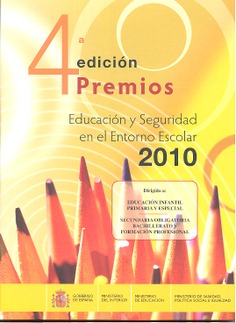 4ª edición. Premios Educación y Seguridad en el Entorno Escolar 2010 4ª edición. Premios Educación y Seguridad en el Entorno Escolar 2010
