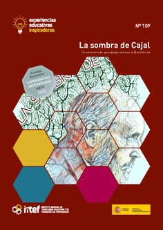 Experiencias educativas inspiradoras Nº 109. La sombra de Cajal. Un escenario de aprendizaje activo en el Bachillerato