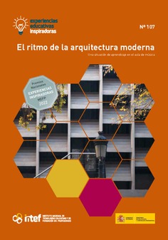 Experiencias educativas inspiradoras Nº 107. El ritmo de la arquitectura moderna. Una situación de aprendizaje en el aula de música