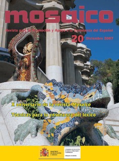Mosaico nº 20. Revista para la promoción y apoyo a la enseñanza del español. X aniversario de la revista mosaico. Técnicas para la enseñanza del léxico