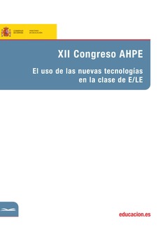 XII Congreso AHPE. El uso de las nuevas tecnologías en la clase de E/LE