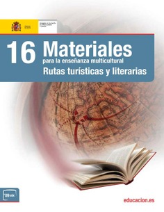 Materiales para la enseñanza multicultural nº 16. Rutas turísticas y literarias Materiales para la enseñanza multicultural nº 16. Rutas turísticas y literarias