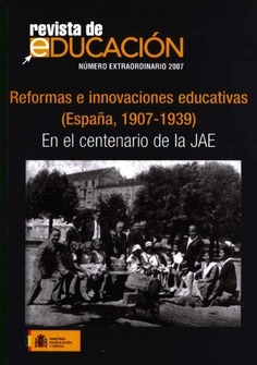 Revista de educación nº extraordinario año 2007. Reformas e innovaciones educativas (España, 1907-1939)