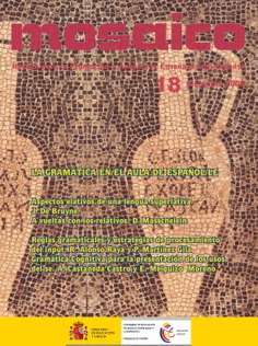 Mosaico nº 18. Revista para la promoción y apoyo a la enseñanza del español. La gramática en el aula de español/le
