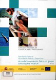 Familia profesional actividades físicas y deportivas. Acondicionamiento físico en grupo con soporte musical
