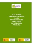 Guía sobre obesidad infantil para profesionales sanitarios de atención primaria