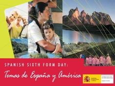 Spanish sixth form day: Temas de España y América. El sistema educativo español y la nueva Ley Orgánica de Educación Spanish sixth form day: Temas de España y América. El sistema educativo español y la nueva Ley Orgánica de Educación