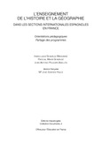 L'enseignement de l'histoire et la geographie dans les sections internationales espagnoles en France. Orientations pedagogiques. Partage des programmes