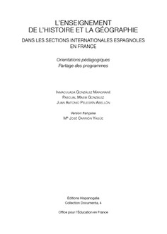 L'enseignement de l'histoire et la geographie dans les sections internationales espagnoles en France. Orientations pedagogiques. Partage des programmes