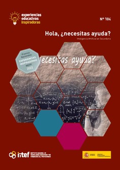 Experiencias educativas inspiradoras Nº 104. Hola, ¿necesitas ayuda?. Inteligencia Artificial en Secundaria