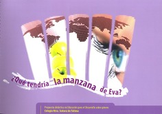 ¿Qué tendría la manzana de Eva? Propuesta didáctica en educación para el desarrollo sobre género. Colegio Ntra. Señora de Fátima ¿Qué tendría la manzana de Eva? Propuesta didáctica en educación para el desarrollo sobre género. Colegio Ntra. Señora de Fátima