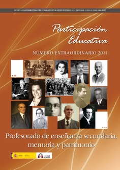 Participación educativa nº extraordinario 2011. Revista cuatrimestral del Consejo Escolar del Estado. Profesorado de enseñanza secundaria, memoria y patrimonio